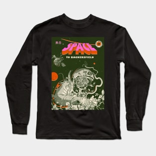 Space to Bakersfield Long Sleeve T-Shirt